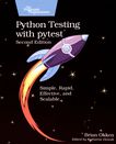 Python testing with Pytest : simple, rapid, effective, and scalable /