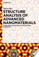 Structure analysis of advanced nanomaterials : nanoworld by high-resolution electron microscopy [E-Book] /