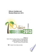 Silicon carbide and related materials : selected, peer reviewed papers from the 15th International Conference on Silicon Carbide and Related Materials (ICSCRM 2013), September 29 - October 4, 2013, Miyazaki, Japan [E-Book] /