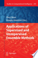 Applications of Supervised and Unsupervised Ensemble Methods [E-Book] /