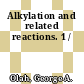 Alkylation and related reactions. 1 /