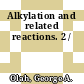 Alkylation and related reactions. 2 /