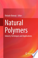 Natural Polymers [E-Book] : Industry Techniques and Applications /
