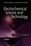 Electrochemical science and technology : fundamentals and applications /