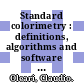 Standard colorimetry : definitions, algorithms and software [E-Book] /
