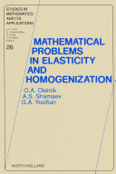Mathematical problems in elasticity and homogenization [E-Book] /