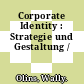 Corporate Identity : Strategie und Gestaltung /