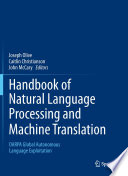 Handbook of Natural Language Processing and Machine Translation [E-Book] : DARPA Global Autonomous Language Exploitation /