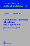 Grammatical Inference: Algorithms and Applications [E-Book] : 5th International Colloquium, ICGI 2000, Lisbon, Portugal, September 11-13, 2000 Proceedings /