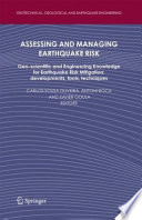 Assessing and Managing Earthquake Risk [E-Book] : Geo-scientific and Engineering Knowledge for Earthquake Risk Mitigation: developments, tools, techniques /