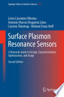 Surface Plasmon Resonance Sensors [E-Book] : A Materials Guide to Design, Characterization, Optimization, and Usage /