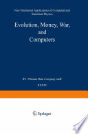 Evolution, Money, War, and Computers [E-Book] : Non-Traditional Applications of Computational Statistical Physics /