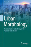 Urban morphology : an introduction to the study of the physical form of cities [E-Book] /