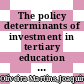 The policy determinants of investment in tertiary education [E-Book] /