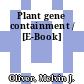 Plant gene containment / [E-Book]