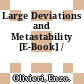 Large Deviations and Metastability [E-Book] /