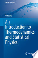 An Introduction to Thermodynamics and Statistical Physics [E-Book] /