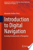 Introduction to Digital Navigation [E-Book] : Including Fundamentals of Navigation /