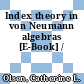Index theory in von Neumann algebras [E-Book] /