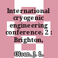 International cryogenic engineering conference. 2 : Brighton, 07.05.1968-10.05.1968.