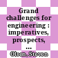 Grand challenges for engineering : imperatives, prospects, and priorities : summary of a forum [E-Book] /