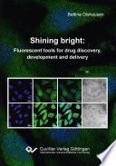 Shining bright : fluorescent tools for drug discovery, development and delivery [E-Book] /