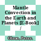 Mantle Convection in the Earth and Planets [E-Book] /