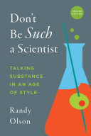 Don't be such a scientist : talking substance in an age of style [E-Book] /