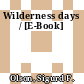 Wilderness days / [E-Book]