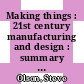 Making things : 21st century manufacturing and design : summary of a forum [E-Book] /