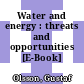 Water and energy : threats and opportunities [E-Book] /