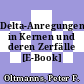 Delta-Anregungen in Kernen und deren Zerfälle [E-Book] /