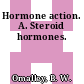Hormone action. A. Steroid hormones.