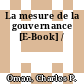 La mesure de la gouvernance [E-Book] /