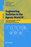 Engineering Societies in the Agents World IV [E-Book] : 4th International Workshop, ESAW 2003, London, UK, October 29-31, 2003, Revised Selected and Invited Papers /