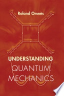 Understanding quantum mechanics /