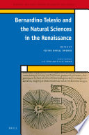 Bernardino Telesio and the natural sciences in the Renaissance [E-Book] /