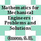 Mathematics for Mechanical Engineers : Problems and Solutions [E-Book]