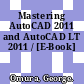 Mastering AutoCAD 2011 and AutoCAD LT 2011 / [E-Book]