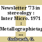 Newsletter '73 in stereology : Inter Micro. 1971 : Metallographietagung. 1971 : London, Aalen, 1971.