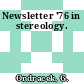 Newsletter '76 in stereology.