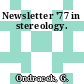 Newsletter '77 in stereology.
