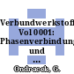 Verbundwerkstoffe. Vol 0001: Phasenverbindung und mechanische Eigenschaften : Symposium der Deutschen Gesellschaft für Metallkunde : Vortragstexte : 1984.