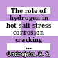 The role of hydrogen in hot-salt stress corrosion cracking of titanium-aluminum alloys : [E-Book]