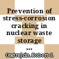 Prevention of stress-corrosion cracking in nuclear waste storage tanks : a paper proposed for presentation and publication in the proceedings Corrosion 84 New Orleans, LA April 2 - 6, 1984 [E-Book] /