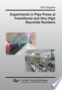 Experiments in pipe flows at transitional and very high Reynolds numbers [E-Book] /