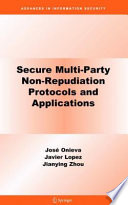 Secure Multi-Party Non-Repudiation Protocols and Applications [E-Book] /
