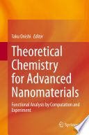Theoretical Chemistry for Advanced Nanomaterials [E-Book] : Functional Analysis by Computation and Experiment /