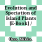 Evolution and Speciation of Island Plants [E-Book] /