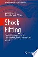 Shock Fitting [E-Book] : Classical Techniques, Recent Developments, and Memoirs of Gino Moretti /